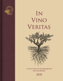 In Vino Veritas : A Collection of Fine Wine Writing Past and Present