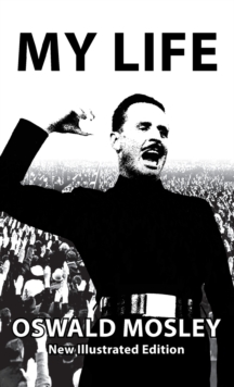 My Life - Oswald Mosley