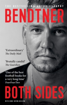 Bendtner: Both Sides : The Bestselling Autobiography