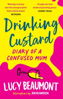 Drinking Custard : The Diary of a Confused Mum