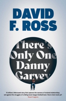 There's Only One Danny Garvey : Shortlisted for Scottish Fiction Book of the Year