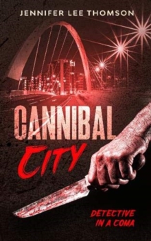 Cannibal City : Detective in a Coma 2