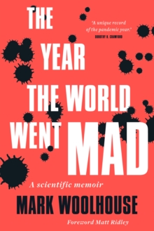 The Year the World Went Mad : A Scientific Memoir