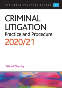 Criminal Litigation: 2020/2021 : Legal Practice Course Guides (LPC)