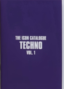 The Icon Catalogue Techno Vol. 1