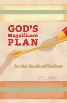 God's Magnificent Plan in the Book of Esther