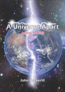 A Universe Apart Against The Tide