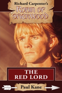 The Red Lord : A Robin of Sherwood Adventure