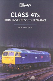 CLASS 47s : From Inverness to Penzance