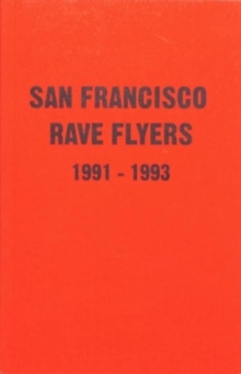 SF Rave Flyers 1990-1993