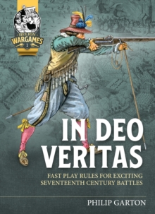 Helion & Company In Deo Veritas , Fast Play Rules For Exciting Seventeenth Century Battles