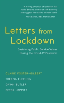 Letters from Lockdown : Sustaining Public Service Values During the Covid-19 Pandemic