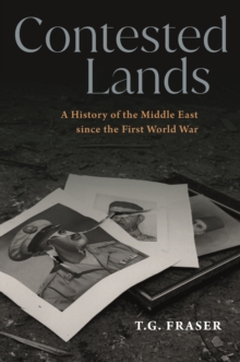 Contested Lands : A History of the Middle East since the First World War