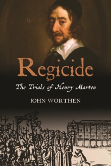 Regicide : The Trials of Henry Marten