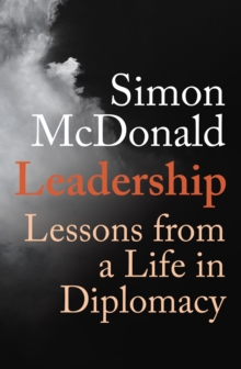 Leadership : Lessons from a Life in Diplomacy