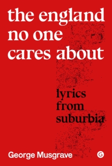 The England No One Cares About : Lyrics from Suburbia