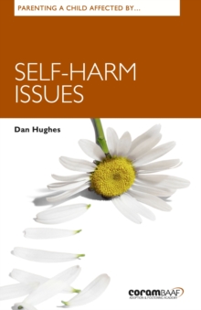 Parenting A Child Affected By Self-harm Issues