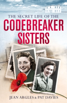 Codebreaking Sisters : Our Secret War