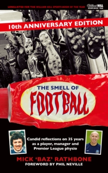 The Smell of Football : 10th Anniversary Edition