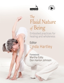 The Fluid Nature of Being : Embodied practices for healing and wholeness