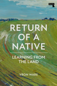 Return of a Native : Learning from the Land