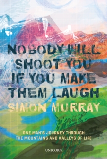 Nobody Will Shoot You If You Make Them Laugh