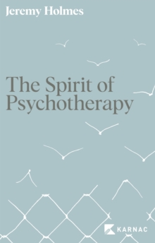 The Spirit of Psychotherapy : A Hidden Dimension