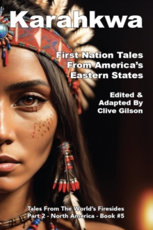 Karahkwa - First Nation Tales From America's Eastern States