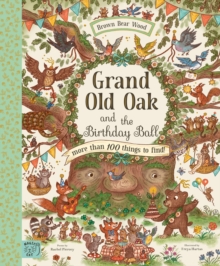 Grand Old Oak And The Birthday Ball : More Than 100 Things To Find