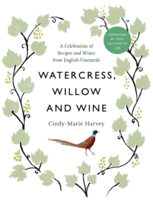 Watercress, Willow and Wine