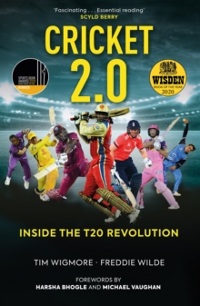 Cricket 2.0 : Inside the T20 Revolution - WISDEN BOOK OF THE YEAR 2020