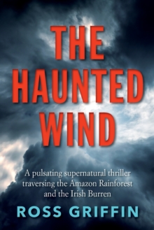 The Haunted Wind : A pulsating supernatural thriller