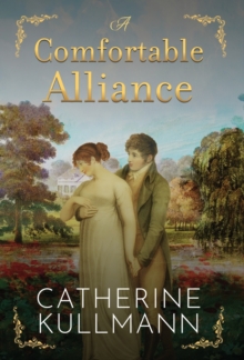 A Comfortable Alliance : A Regency Novel