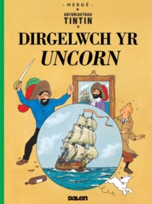 Tintin: Dirgelwch yr Uncorn, Paperback / softback Book Tintin: Dirgelwch yr Uncorn, Paperback / softback Book