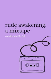 rude awakening : a mixtape