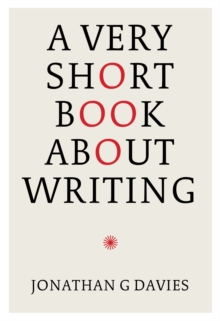 A Very Short Book About Writing