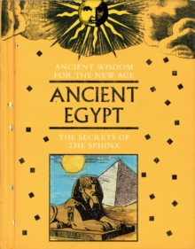 Ancient Egypt : The Secrets of the Sphinx