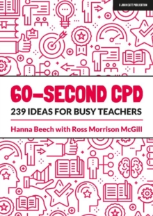 60-second CPD : 239 ideas for busy teachers