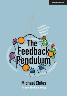 The Feedback Pendulum : A manifesto for enhancing feedback in education