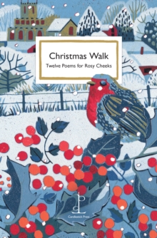 Christmas Walk : Twelve Poems for Rosy Cheeks