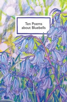 Ten Poems About Bluebells Katharine Towers