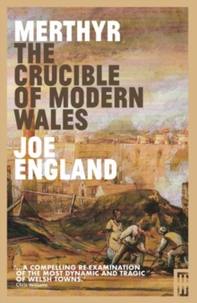 Merthyr, The Crucible of Modern Wales