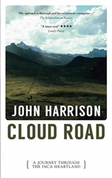 Cloud Road : A Journey Through the Inca Heartland