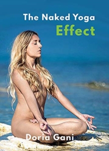 The Naked Yoga Effect : From Cancer Survivor to Naked Yoga Teacher