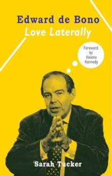 Edward de Bono : Love Laterally