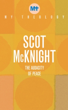 My Theology : The Audacity of Peace