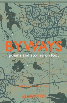 Byways : fiction and poetry on foot