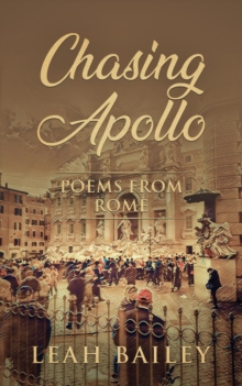 Chasing Apollo : Poems from Rome