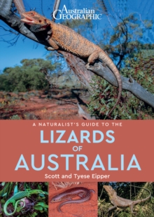 John Beaufoy Publishing Ltd A Naturalist's Guide To The Lizards Of Australia