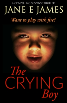 The Crying Boy : A Compelling Suspense Thriller